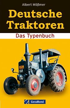Deutsche Traktoren. Das Typenbuch