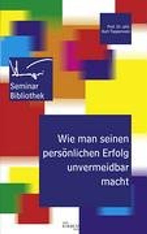 Wie man seinen persönlichen Erfolg unvermeidbar macht