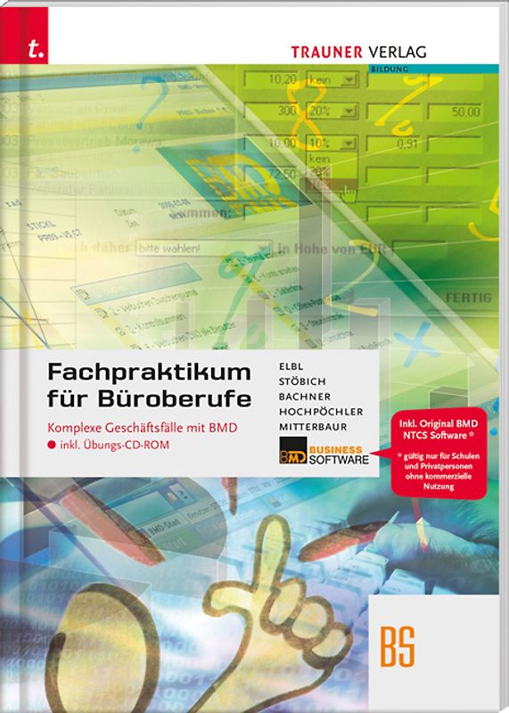 Fachpraktikum für Büroberufe: Komplexe Geschäftsfälle mit BMD inkl. CD-Rom