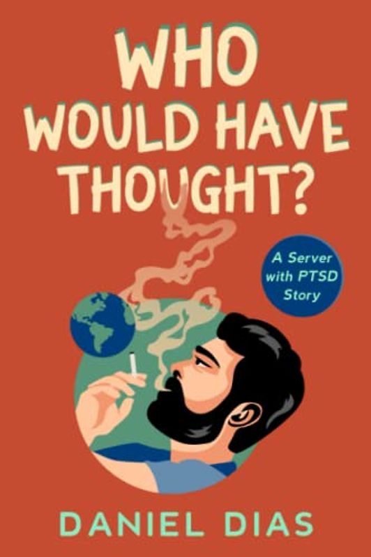 Who Would Have Thought?: A Server With PTSD Story