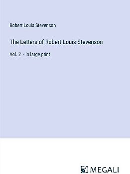 The Letters of Robert Louis Stevenson
