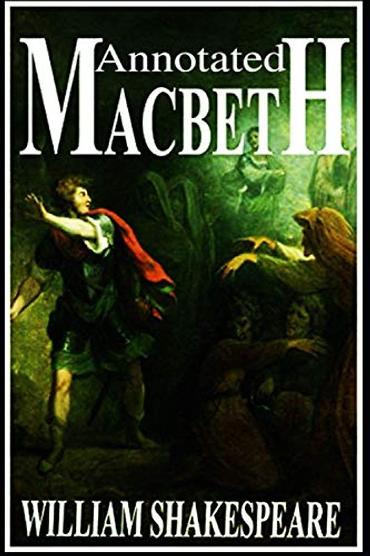 Macbeth - William Shakespeare: Annotated