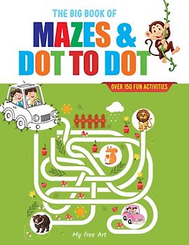 THE BIG BOOK OF MAZES & DOT TO DOT: 2 Activity Books in 1 | Maxi book with 173 Activities for Kids Ages 7 to 12 | Puzzles, Connect the Dots, Numerical ... Preschool, Educational, Game for Learning