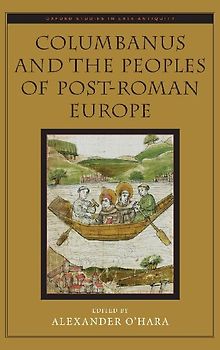 Columbanus and the Peoples of Post-Roman Europe