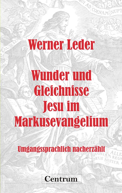 Wunder und Gleichnisse Jesu im Markusevangelium