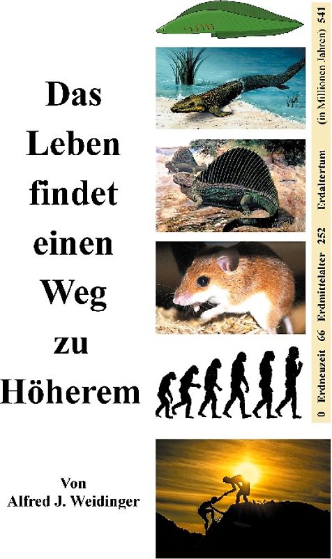 Das Leben findet einen Weg zu Höherem