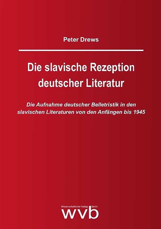 Die slavische Rezeption deutscher Literatur