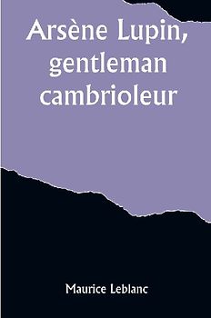 Arsène Lupin, gentleman-cambrioleur