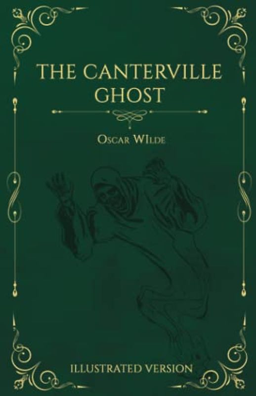 The Canterville Ghost: Illustrated Version