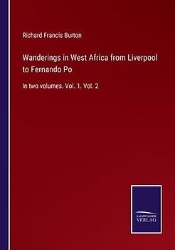 Wanderings in West Africa from Liverpool to Fernando Po
