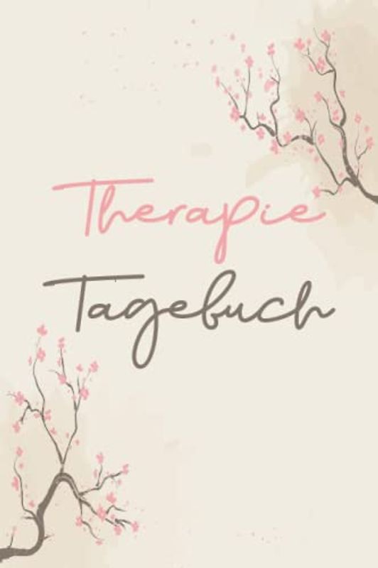 Therapie Tagebuch: Zum Ausfüllen und Ankreuzen I Selbsthilfe I Depression I Burnout I Angststörung I Borderline I Psychose I Schizophrenie I Therapie ... der Symptome I Heilverfahren I Geschenk