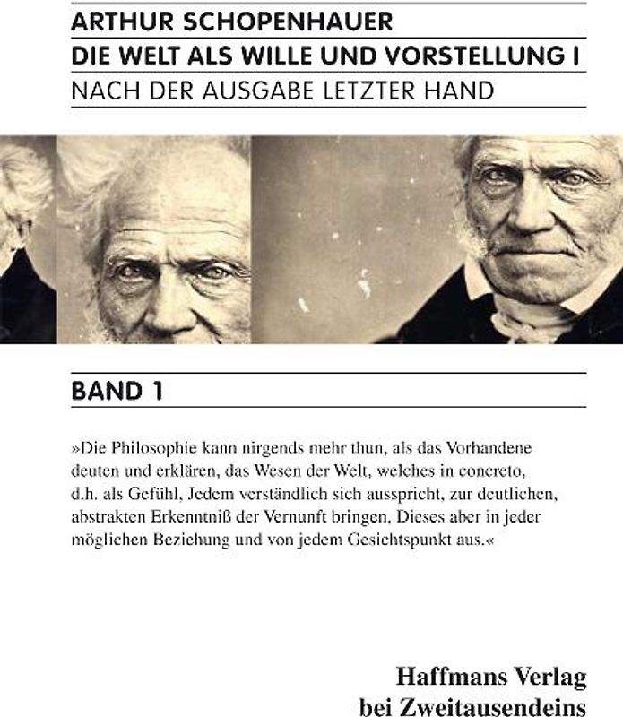 Die Welt als Wille und Vorstellung.