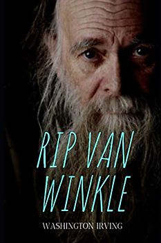RIP VAN WINKLE: With original lliustrations