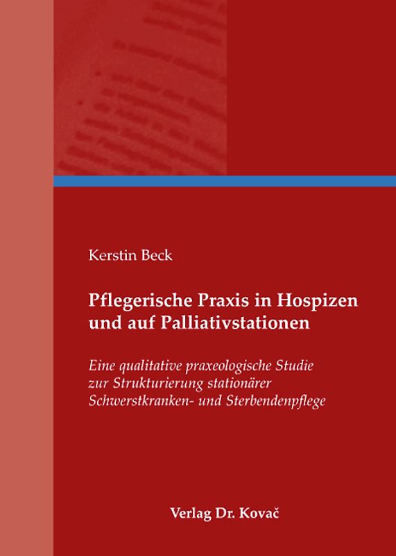 Pflegerische Praxis in Hospizen und auf Palliativstationen