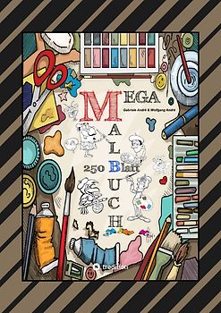 MEGA MALBUCH - LUSTIGE MOTIVE ZUM AUSMALEN - VERSCHIEDENE THEMENWELTEN - FÖRDERUNG DER KREATIVITÄT