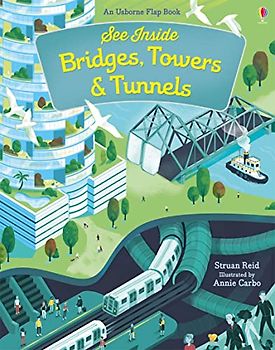 See Inside Bridges, Towers and Tunnels: 1