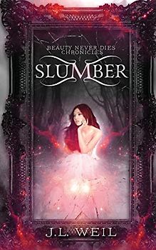 Slumber (Beauty Never Dies Chronicles, Band 1)