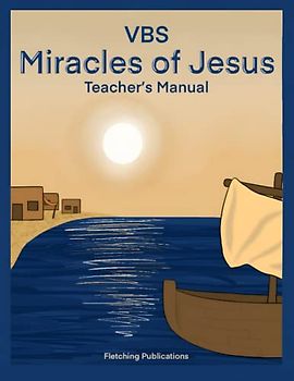 Miracles of Jesus: VBS Teacher's Manual (VBS: Miracles of Jesus)