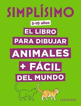 Simplísimo, el libro para dibujar animales + fácil del mundo
