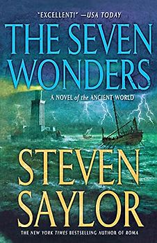 The Seven Wonders: A Novel of the Ancient World (Novels of Ancient Rome)