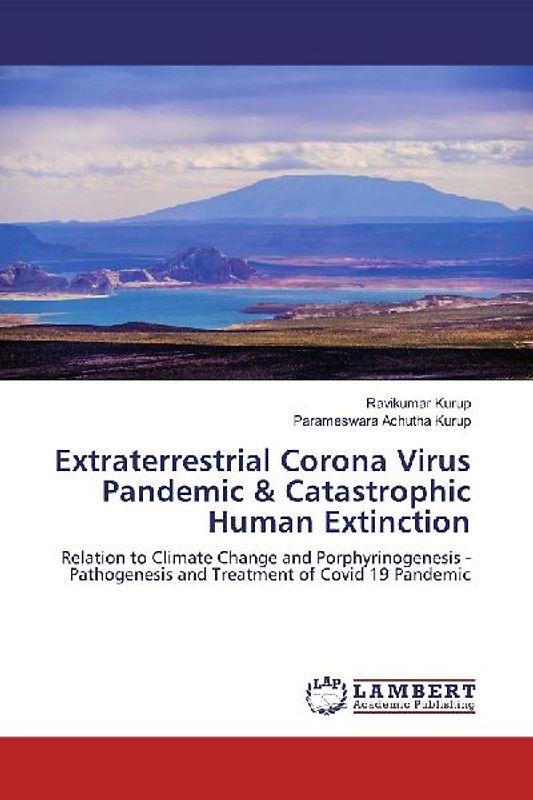 Extraterrestrial Corona Virus Pandemic & Catastrophic Human Extinction