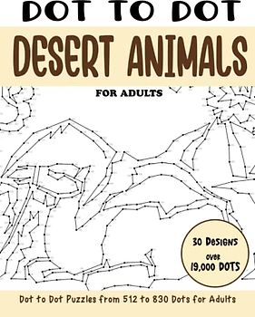 Dot to Dot Desert Animals for Adults: Desert Animals Connect the Dots Book for Adults (Over 19000 dots) (Dot to Dot Books for Adults)