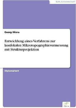 Entwicklung eines Verfahrens zur konfokalen Mikrotopographievermessung mit Strukturprojektion
