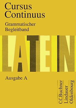 Cursus Continuus - Ausgabe A / Grammatischer Begleitband