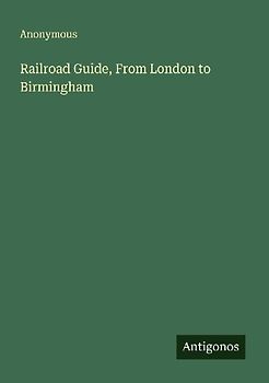 Railroad Guide, From London to Birmingham