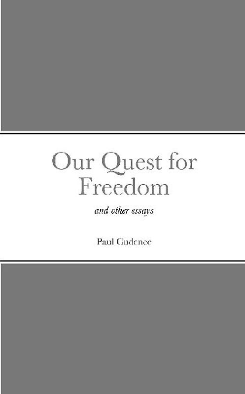 Our Quest for Freedom