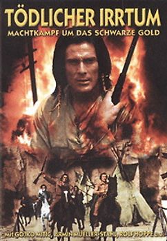 Tödlicher Irrtum Machtkampf um das schwarze Gold DVD
