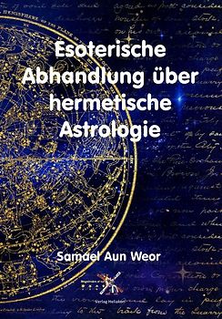 Esoterische Abhandlung über hermetische Astrologie