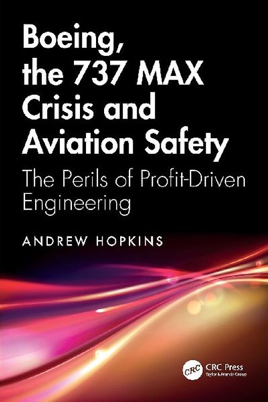 Boeing, the 737 MAX Crisis and Aviation Safety