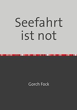 Seefahrt ist not