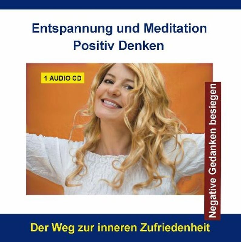 Diverse Entspannung - Entspannung und Meditation Positiv Denken - Positives Denken - Depressionen verstehen bewältigen und überwinden