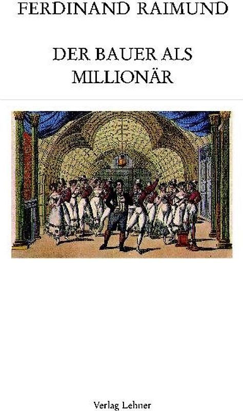 Raimundalmanach / Der Bauer als Millionär