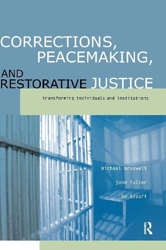 Corrections, Peacemaking and Restorative Justice