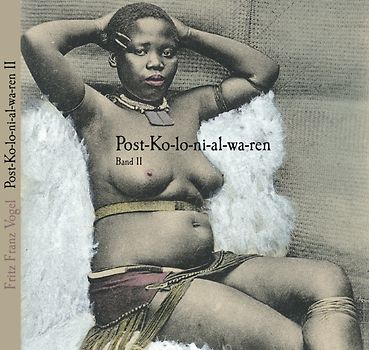 Post-Kolonialwaren – aus den Kolonien postalisch eingeführte Lebens- und Genussmittel