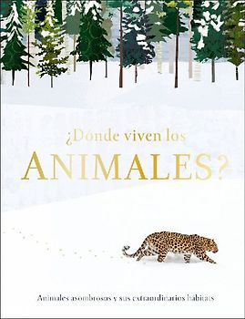 ¿Dónde Viven Los Animales? (Through the Animal Kingdom)