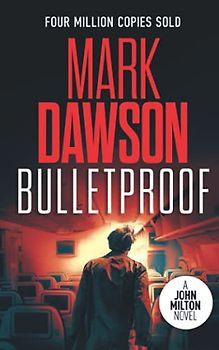 Bulletproof (John Milton Series, Band 20)