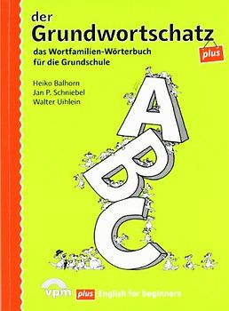 Grundwortschatz plus. Mit englischem Grundwortschatz. Wortfamilien-Wörterbuch für die Grundschule