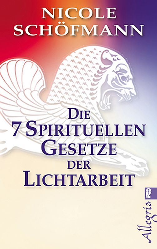 Die 7 spirituellen Gesetze der Lichtarbeit