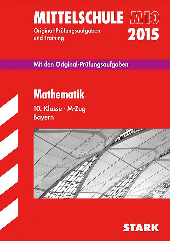 Abschlussprüfung Mittelschule M10 Bayern - Mathematik