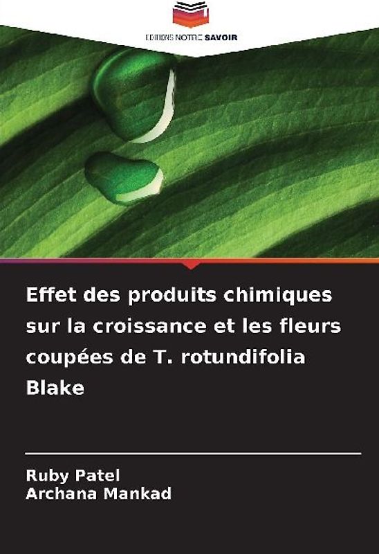 Effet des produits chimiques sur la croissance et les fleurs coupées de T. rotundifolia Blake