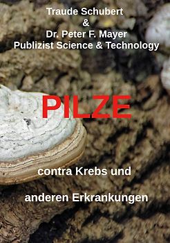 Pilze contra Krebs und anderen Erkrankungen