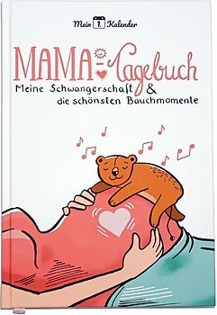 Mama-Tagebuch, Meine Schwangerschaft & die schönsten Bauchmomente