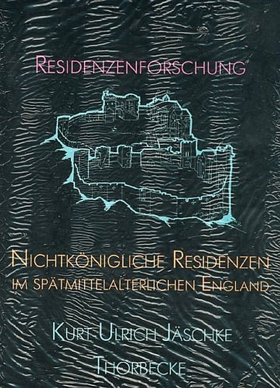 Nichtkönigliche Residenzen im spätmittelalterlichen England
