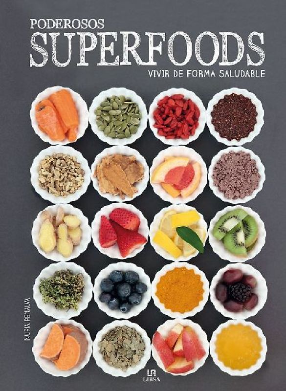 Poderosos superfoods : vivir de forma saludable