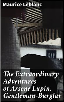 The Extraordinary Adventures of Arsene Lupin, Gentleman-Burglar