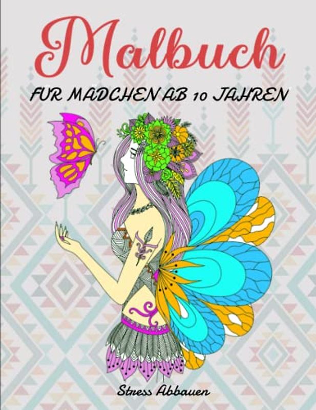 MALBUCH FÜR MÄDCHEN AB 10 JAHREN - Stress Abbauen: Zentangle Ausmalbuch für Mädchen und Teenager. Fördert die Kreativität, Entspannung & Konzentration | Tolles Geschenk Für Mädchen